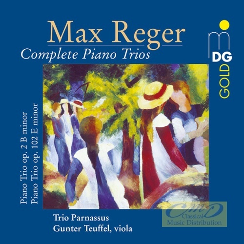 Reger: Complete Piano Trios op. 2 & 102